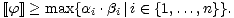 [[f]] > max{ai .bi|i (- {1,...,n}}.
 