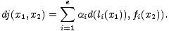  e
 dj(x1,x2) = sum aid(li(x1)),fi(x2)).
 i=1
 