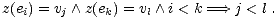 z(ei) = vj /\ z(ek) = vl /\ i < k ===> j < l .