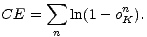  sum 
 CE = ln(1- onK).
 n
 