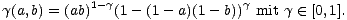 g(a,b) = (ab)1- g(1 -(1 -a)(1- b))g mit g (- [0,1].
 