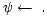 y <-- .
