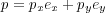 p = pxex + pyey